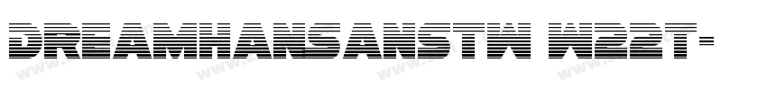 DreamHanSansTW W22t字体转换